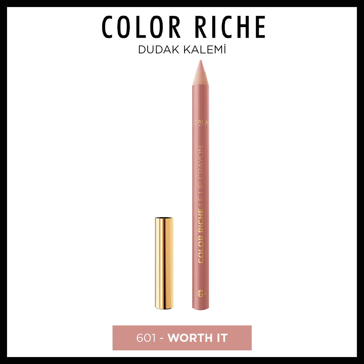Loreal Paris Color Riche Dudak Kalemi - 601 Worth It - Melori
