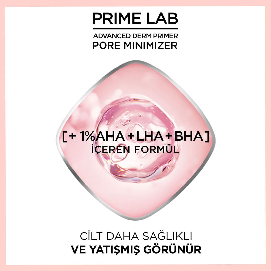 Loreal Paris Prime Lab Pore Minimizer Gözenek Küçültücü AHA ve BHA İçeren Primer - Melori